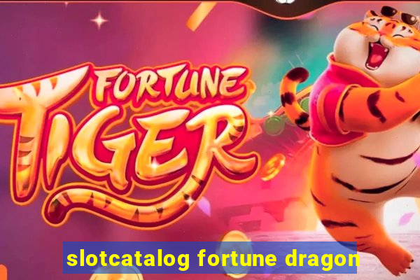 slotcatalog fortune dragon